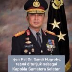 SOSOK IRJEN SANDI NUGROHO JADI KAPOLDA SUMSEL, ALUMNI AKPOL PERAIH ADHI MAKAYASA 1995