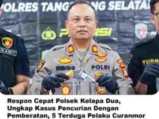 Respon Cepat Polsek Kelapa Dua Polres Tangsel , Bekuk Lima Pelaku Curanmor Dalam Hitungan Jam, Senpi Rakitan Turut Disita