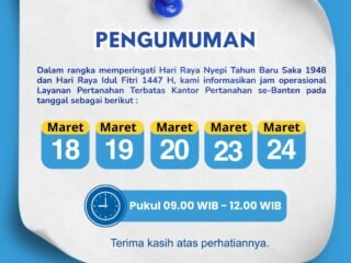 Pelayanan Pertanahan Tetap Dibuka Secara Terbatas Selama Libur Nyepi dan Idulfitri 1447 H Di Seluruh Kantah Provinsi Banten