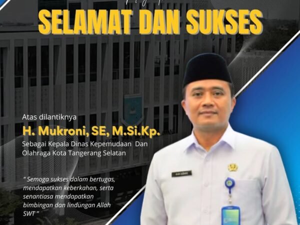 H. Mukroni SE .M.Si Resmi Menjabat Kepala Dinas Kepemudaan dan Olahraga Kota Tangerang Selatan