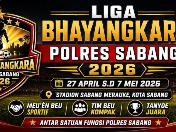 Liga Bhayangkara Polres Sabang 2026 Resmi Digelar, Ajang Sportivitas dan Hiburan bagi Masyarakat