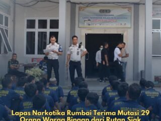 Lapas Narkotika Rumbai Terima Mutasi 29 Orang Warga Binaan Dari Rutan Siak