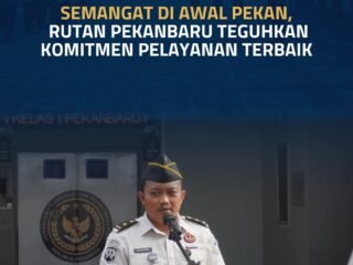 Semangat Di Awal Pekan, Rutan Pekanbaru Teguhkan Komitmen Pelayanan Terbaik