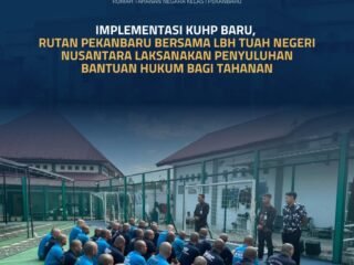 Implementasi KUHP Baru, Rutan Pekanbaru Bersama LBH Tuah Negeri Nusantara Laksanakan Penyuluhan Bantuan Hukum Bagi Warga Binaan