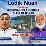 Lodik Nuan Dukung Hilirisasi Petrokimia di pulau selaru, Kenang Perjuangan Lukas Uwuratuw.* 