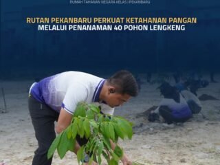 Rutan Pekanbaru Perkuat Ketahanan Pangan Melalui Penanaman 40 Pohon Lengkeng
