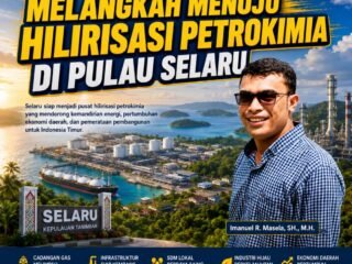 Dari Gas Ke Industri : Kepulauan Tanimbar Melangkah Menuju Hilirisasi Petrokimia Di Selaru