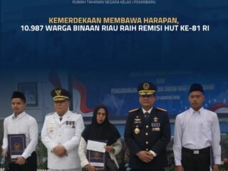 Kemerdekaan Membawa Harapan, 10.987 Warga Binaan Riau Raih Remisi HUT RI Ke-81