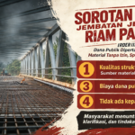 Sorotan tajam Jembatan Riam Panggar: Dana Publik Dipertaruhkan, Material Tanpa Izin, Spesifikasi Dilanggar