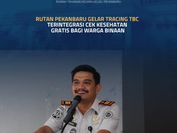 Rutan Pekanbaru Gelar Tracing TBC Terintegrasi Cek Kesehatan Gratis Bagi Warga Binaan