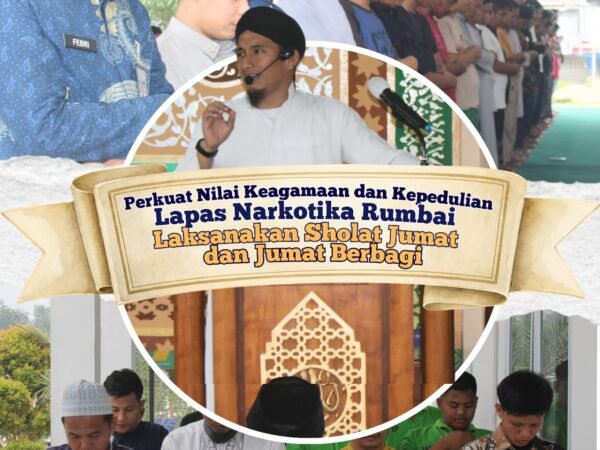 Perkuat Nilai Keagamaan Dan Kepedulian Lapas Narkotika Rumbai Laksanakan Sholat Jumat Dan Jumat Berbagi