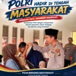 Polri Hadir Ditengah Masyarakat, Dengan Hati Memberikan Manfaat