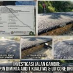 DUGAAN PENYIMPANGAN MUTU PROYEK JALAN GAMBIR — PEKERJAAN ASAL‑JADI DENGAN ANGGARAN APBN Rp 18,8 MILIAR