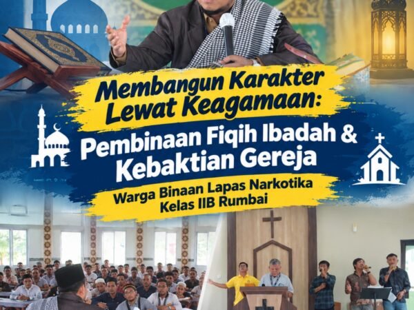 Membangun Karakter Lewat Keagamaan : Pembinaan Fiqih Ibadah Dan Kebaktian Gereja Warga Binaan Lapas Narkotika Rumbai
